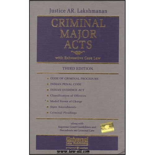 Universal's Criminal Major Acts with Exhaustive Case Law [HB] by Justice AR. Lakshmanan